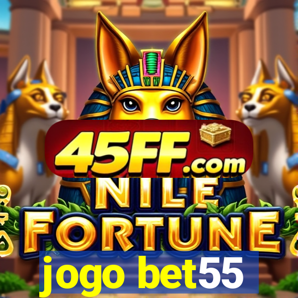 jogo bet55